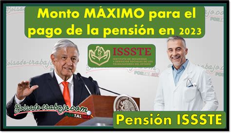 Pensión Issste Monto MÁximo Para El Pago De La Pensión Del Issste Para Pensionados ⇒ Portal