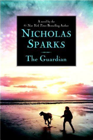 The Guardian by Nicholas Sparks | Goodreads