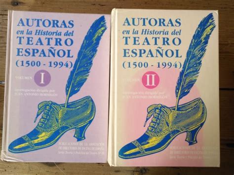 Autoras En La Historia Del Teatro Espa Ol Tomo I Tomo Ii