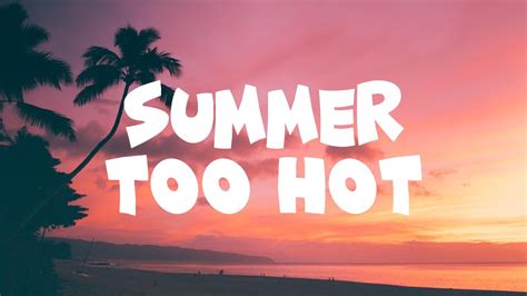 Chris Brown Summer Too Hot Lyrics YouTube