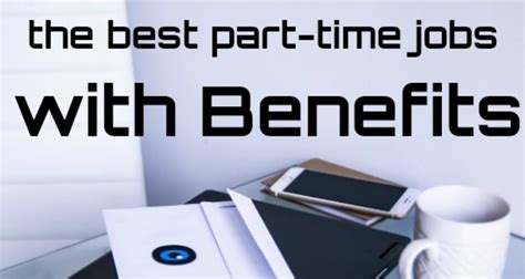 Find The Best Part Time Jobs With Benefits Hubpages