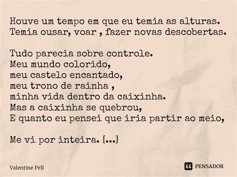 ⁠houve Um Tempo Em Que Eu Temia As Valentine Pellegrino Pensador