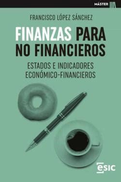 Finanzas Para No Financieros De Francisco Lopez Sanchez En Pdf Ebook Y