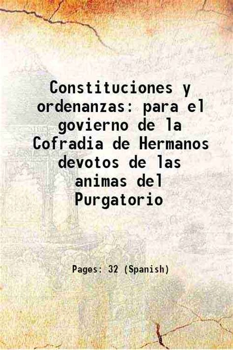 Constituciones Y Ordenanzas Para El Govierno De La Cofradia De Hermanos