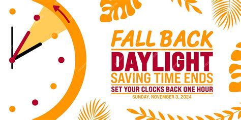 Premium Vector Fall Back Daylight Saving Time Ends 2024 Background Or