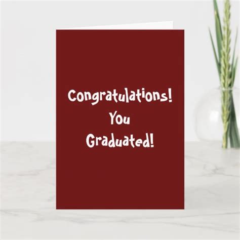 Congratulations You Graduated Card