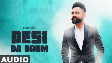 Desi Da Drum Full Audio Amrit Maan Ft Dj Flow Latest Punjabi