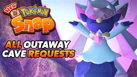 New Pokémon Snap All Outaway Cave Requests Guide Durice Island YouTube