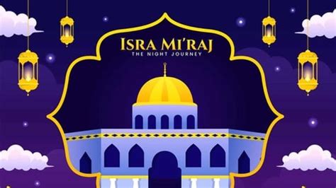 Terjawab Libur Isra Miraj Tanggal Berapa Berikut Jadwal