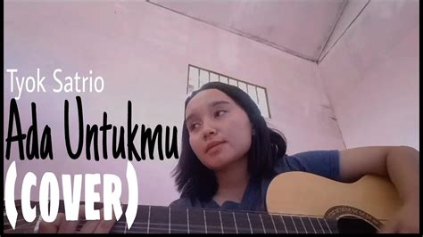 Ada Untukmu Tyok Satrio Cover By Vera Ndarung YouTube