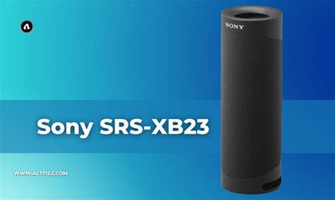 Sony SRS-XB23 Bluetooth Speaker Review - AltFizz