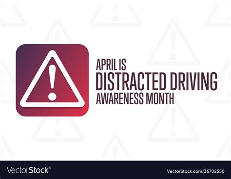 April Is Distracted Driving Awareness Month Vector Image