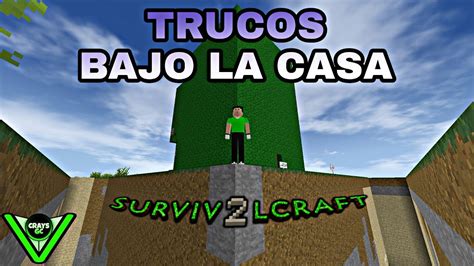 Trucos Bajo La Casa Mapa De Survivalcraft 2 YouTube