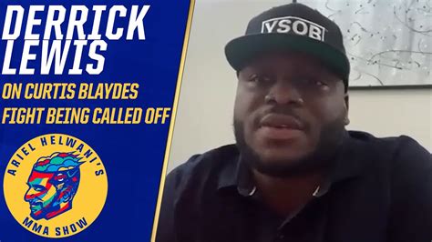 Derrick Lewis Reacts To Curtis Blaydes Fight Being Called Off Ariel