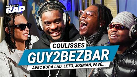 Les Coulisses Plan Te Rap De Guy Bezbar Avec Koba Lad Leto Josman