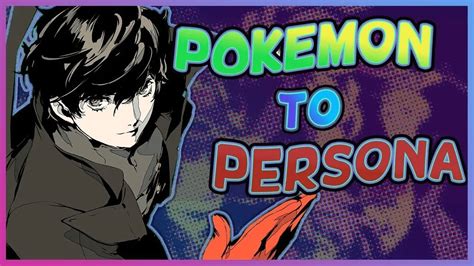 Pokémon Fans Need To Try Persona 5 Youtube