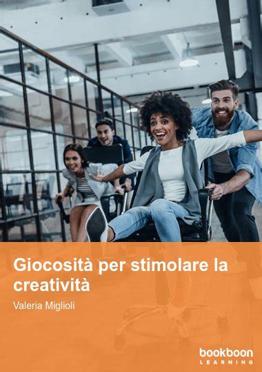 Giocosit Per Stimolare La Creativit