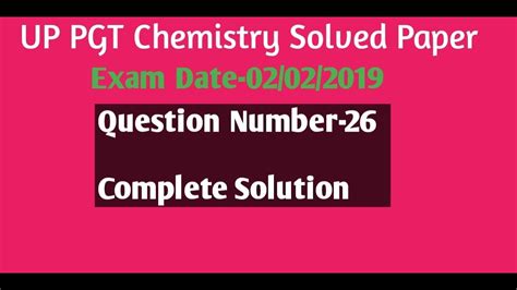 Pgt Chemistry Solved Paperpgt Chemistry Previous Year Question Paper