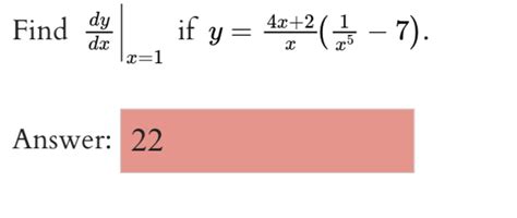 Solved Find Dxdy∣∣x 1 If Y X4x 2 X51−7 Answer