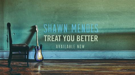 Treat You Better Shawn Mendes Lyrics Youtube