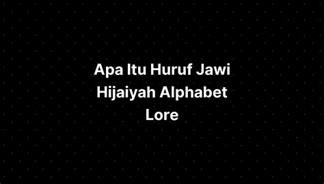 Apa Itu Huruf Jawi Hijaiyah Alphabet Lore Imagesee Nbkomputer