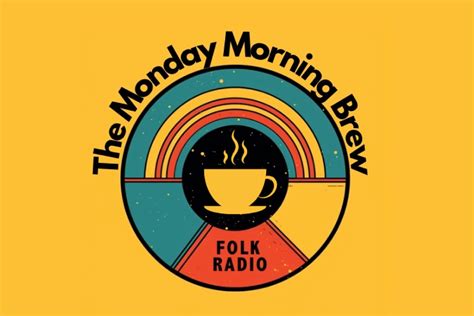 New Weekly Playlist The Monday Morning Brew 1 Klof Mag