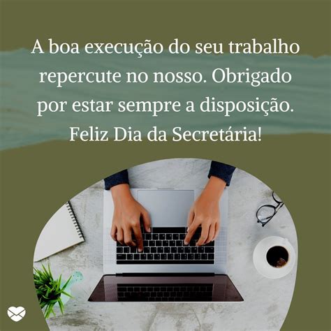 Frases Para O Dia Da Secretária Destaque O Bom Trabalho