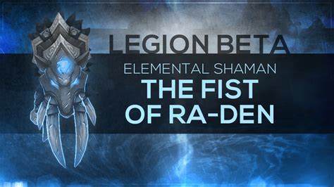 Wow Legion Beta Artifact Quest Elemental Shaman Fist Of Ra Den Spoilers Youtube