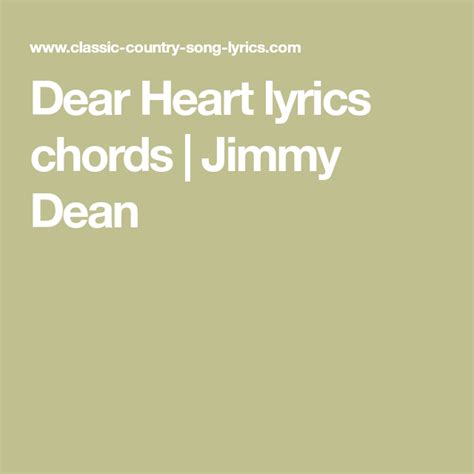 Dear Heart lyrics chords | Jimmy Dean | Lyrics and chords, Lyrics ...