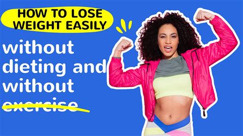 How To Lose Weight Easily Without Dieting And Without Exercise In 2024