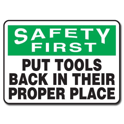 Housekeeping Signs: Safety First Put Tools Back In Their Proper Place, Plastic, 7"H X 10"W ...