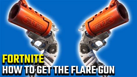 How To Get Flare Gun In Fortnite GameRevolution