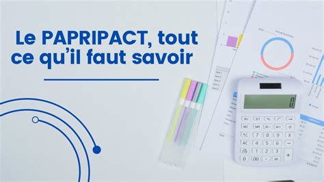 Le PAPRIPACT tout ce quil faut savoir sur cet outil de prévention