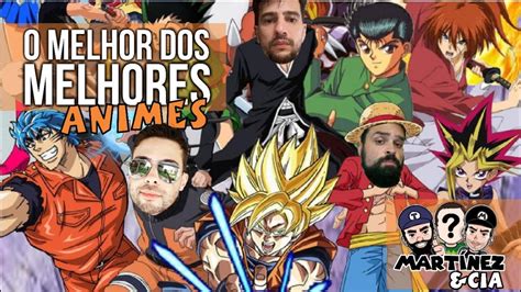 Melhor Dos Melhores Animes Qual O Melhor Anime De Todos Os Tempos