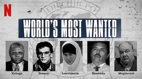 The Most Notorious Criminals Of All Time On Netflixs Worlds Most Wanted