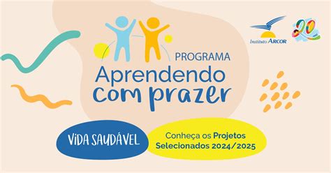 Programa Aprendendo Prazer Conhe A Os Projetos Selecionados