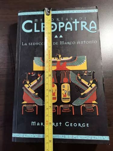 Memorias De Cleopatra la Seducción De Marco Antonio m George Cuotas