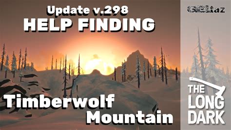 The Long Dark Finding TimberWolf Mountain YouTube