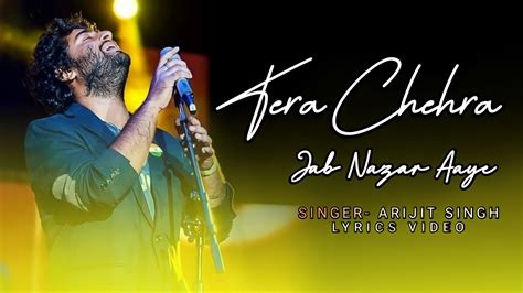 Tera Chehra Lyrics Arijit Singh Sanam Teri Kasam Youtube