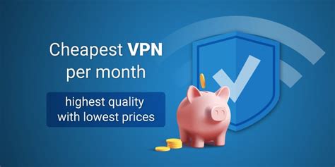 The Best Cheap monthly VPNs in 2023 - Pay as You Go