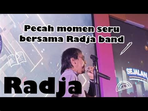 Momen Seru Bersama Radja Band Radjaband Youtube