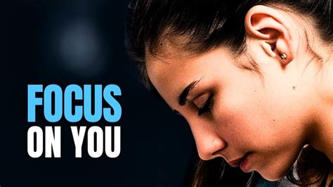 Focus On Yourself NOT OTHERS Best Motivational Video YouTube