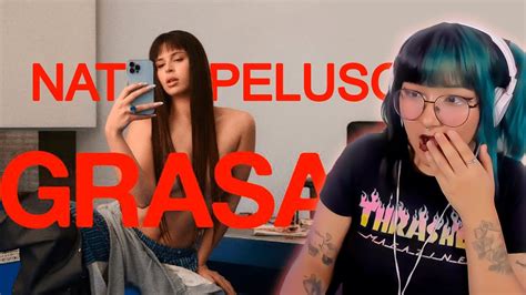 REACCIONANDO A GRASA NATHY PELUSO YouTube