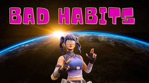 Bad Habits Fortnite Montage YouTube