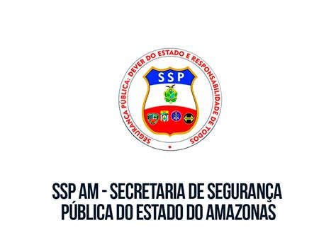 Concurso SSP AM Secretaria de Segurança Pública do Estado do Amazonas