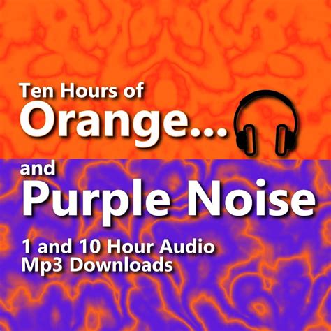 Orange and Purple Noise 1 and 10 Hour Audio Downloads - Electric Canyon | Pro Sound Audio ...