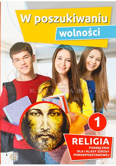 W poszukiwaniu wolności Podręcznik do religii kl 1 ponadpodstawowa