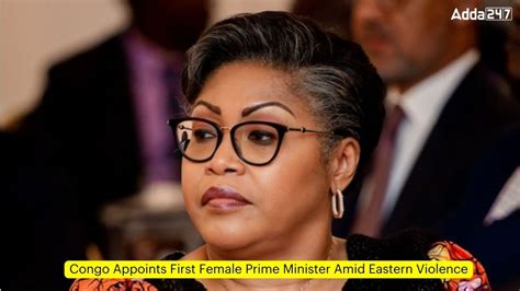 Congo Appoints First Female Prime Minister Amid Eastern Violence