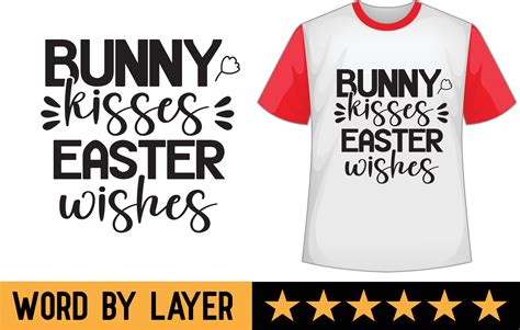 Bunny Kisses Easter Wishes Svg T Shirt Design 20981622 Vector Art At