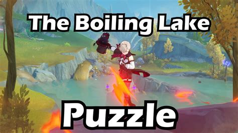 How To Open The Chest In The Boiling Lake Puzzle Tutorial Genshin